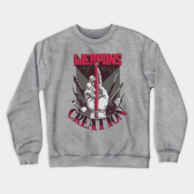 Weapons of Mass Creation Crewneck Sweatshirt by Studio Mootant